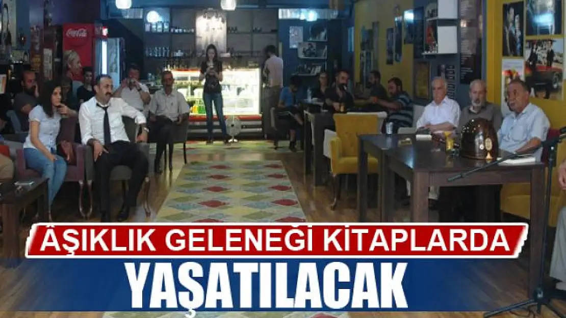 Âşıklık geleneği kitaplarda yaşatılacak 