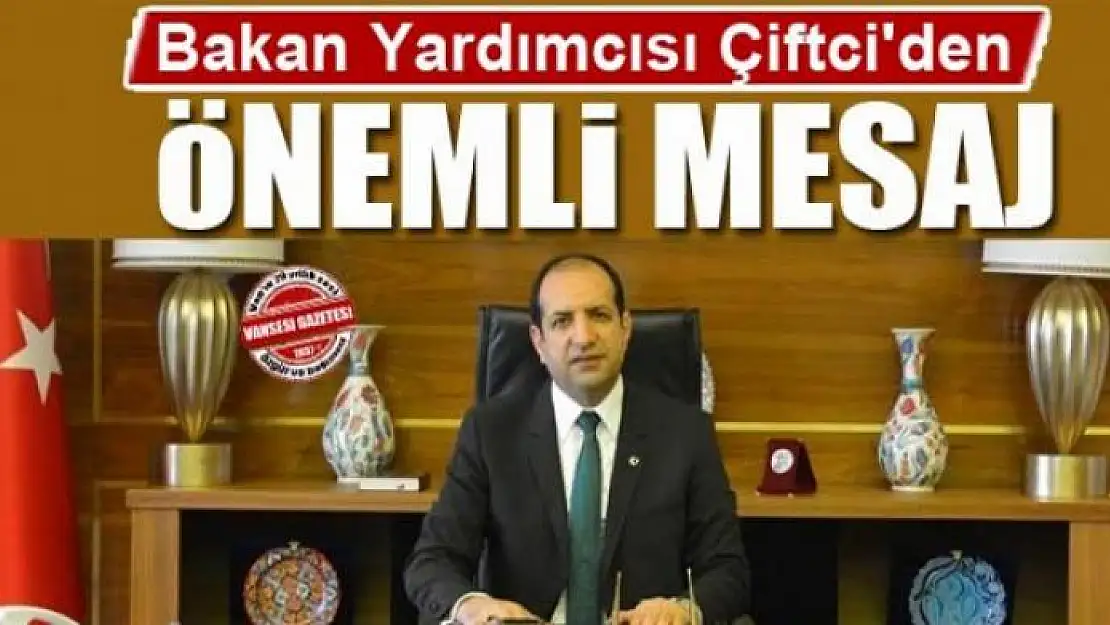 Bakan Yardımcısı Çiftci'den kandil mesajı