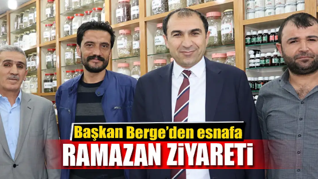 Başkan Berge'den esnafa Ramazan ziyareti