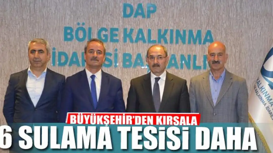 BÜYÜKŞEHİR'DEN KIRSALA 6 SULAMA TESİSİ DAHA 