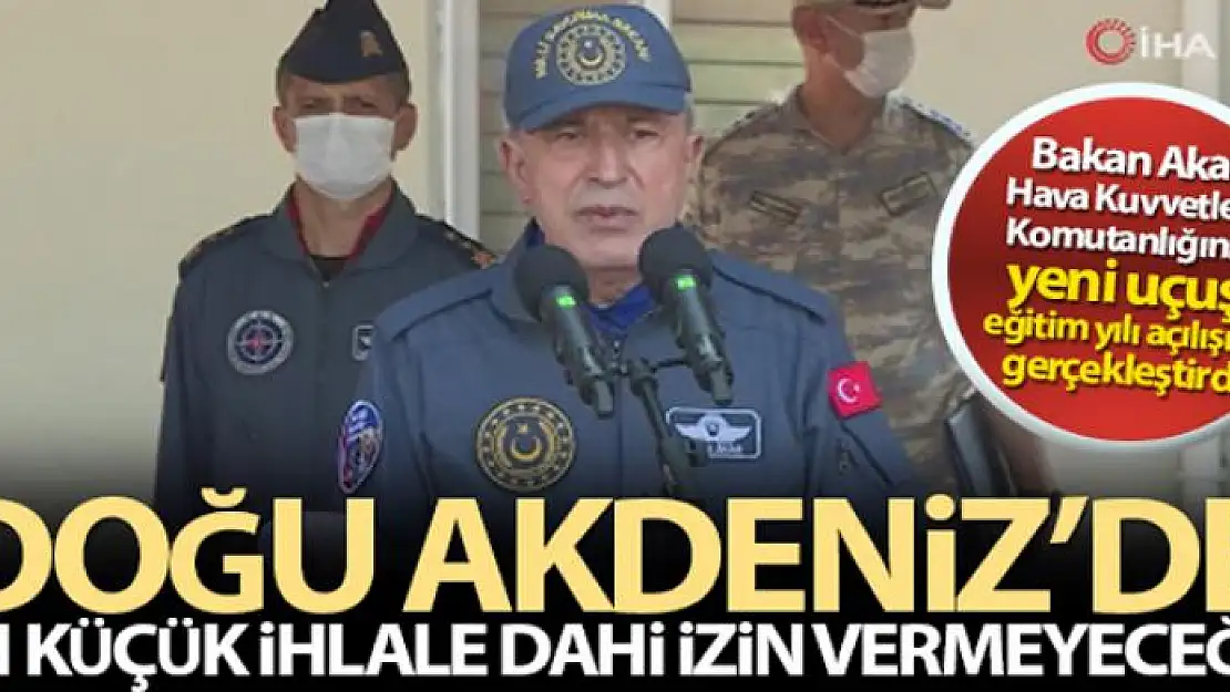 Bakan Akar'dan Doğu Akdeniz açıklaması!