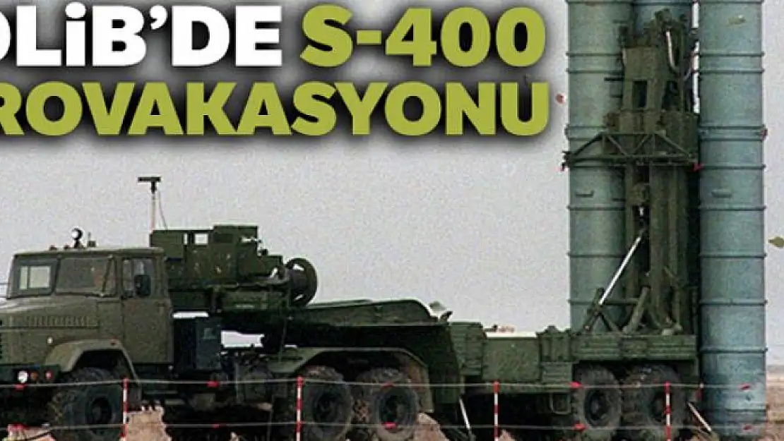 Mehmetçiğe saldırının sebebi S-400