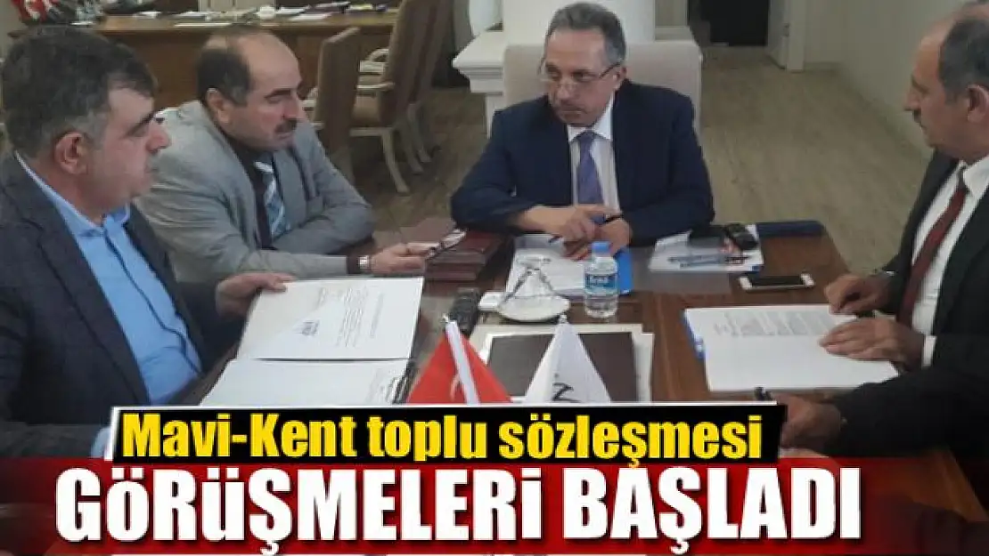 Mavi-Kent toplu sözleşmesi görüşmeleri başladı 