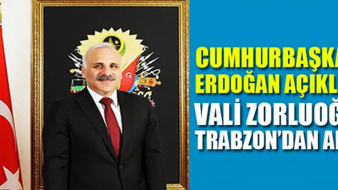 VALİ ZORLUOĞLU TRABZON YOLCUSU