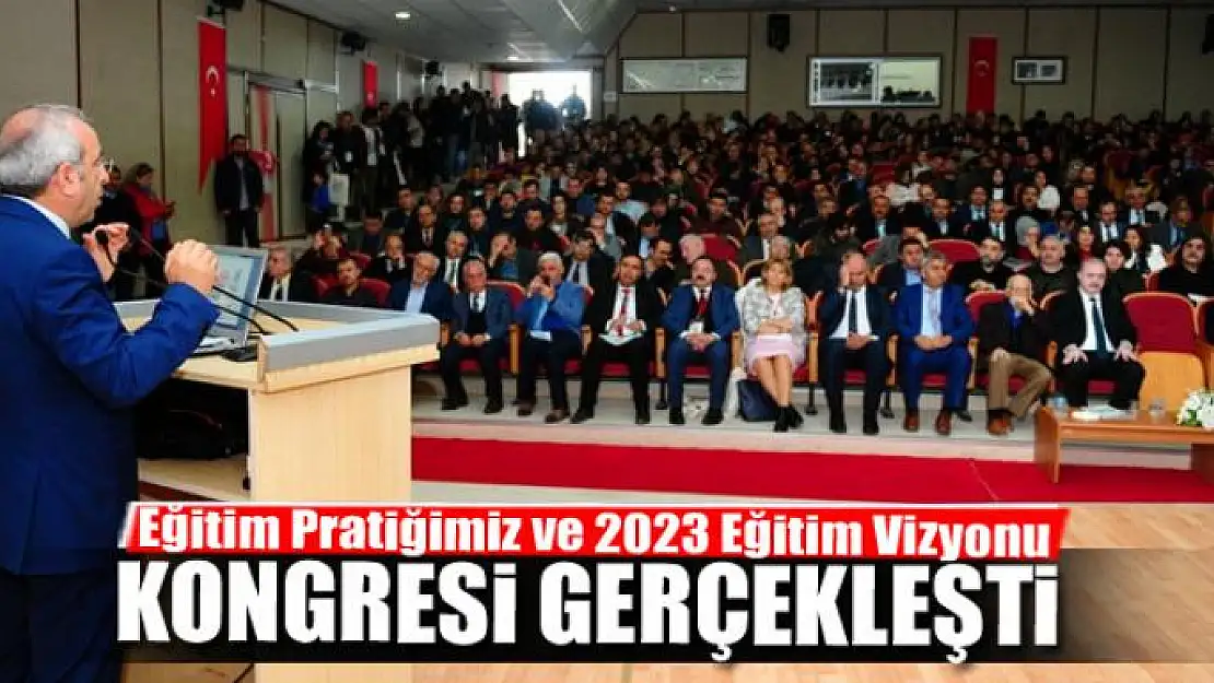 Van'ın Eğitim Pratiğimiz ve 2023 Eğitim Vizyonu kongrede tartışıldı