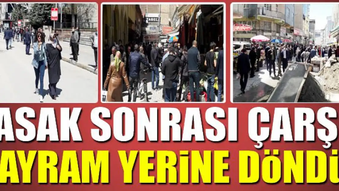 Yasak sonrası çarşı bayram yerine döndü