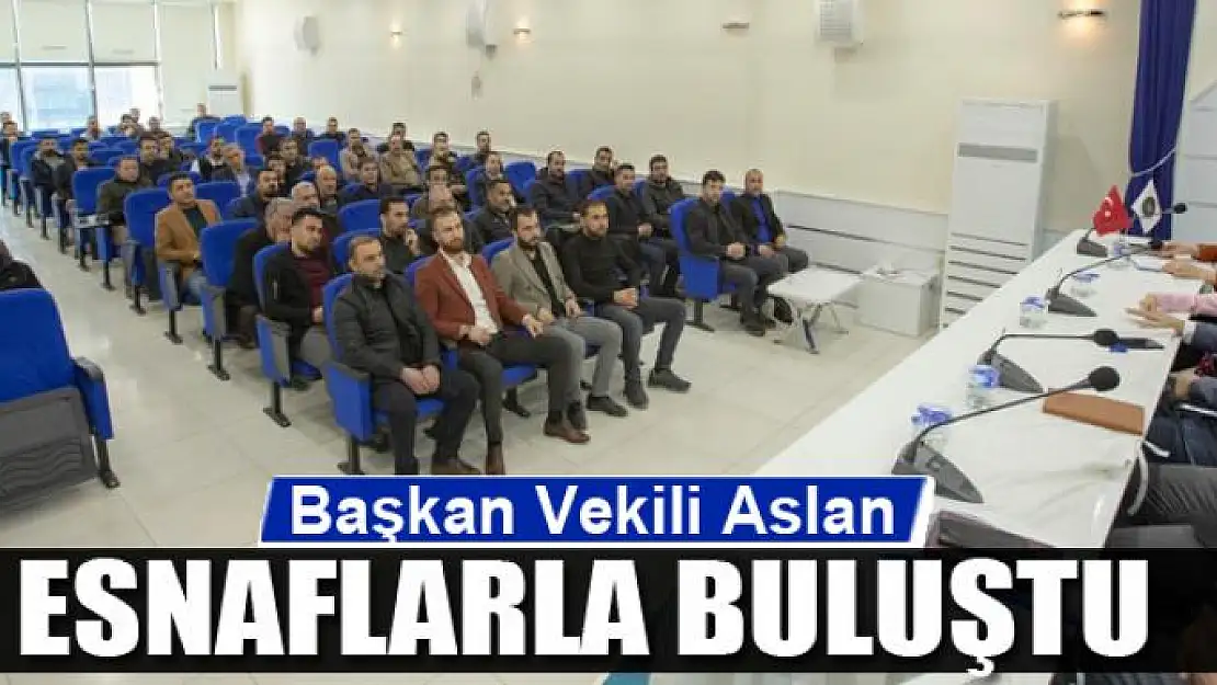 Başkan Vekili Aslan esnaflarla bir araya geldi