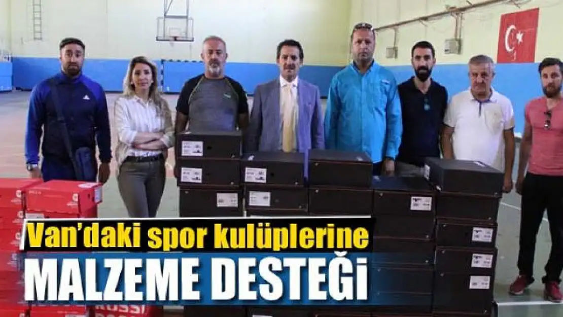 Van'daki spor kulüplerine malzeme desteği