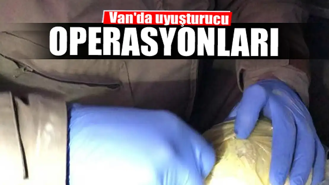 Van'da uyuşturucu operasyonları