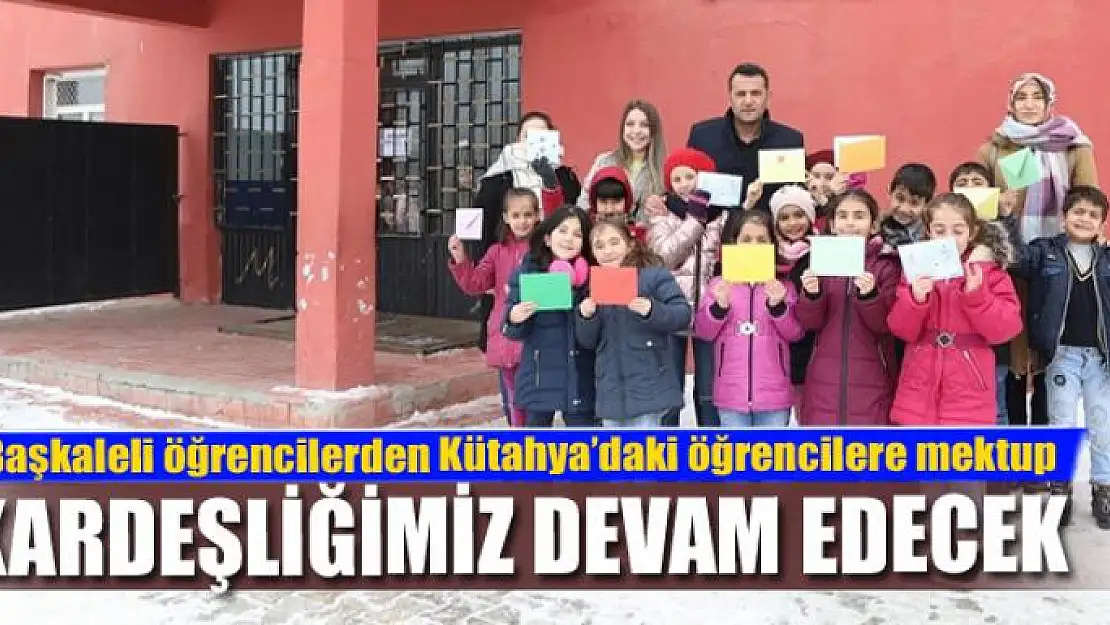 Başkaleli öğrencilerden Kütahya'daki öğrencilere mektup