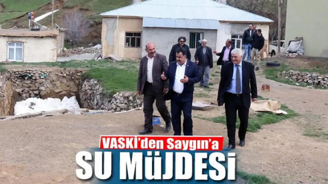 VASKİ'den Saygın'a su müjdesi