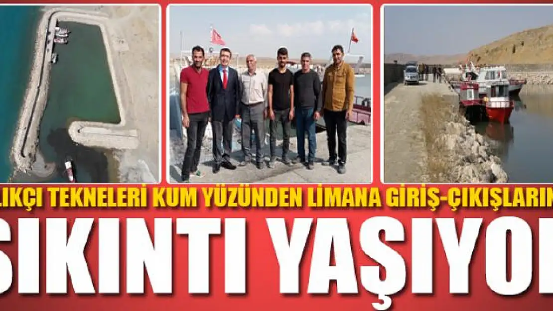 Balıkçı tekneleri kum yüzünden limana giriş-çıkışlarında sıkıntı yaşıyor