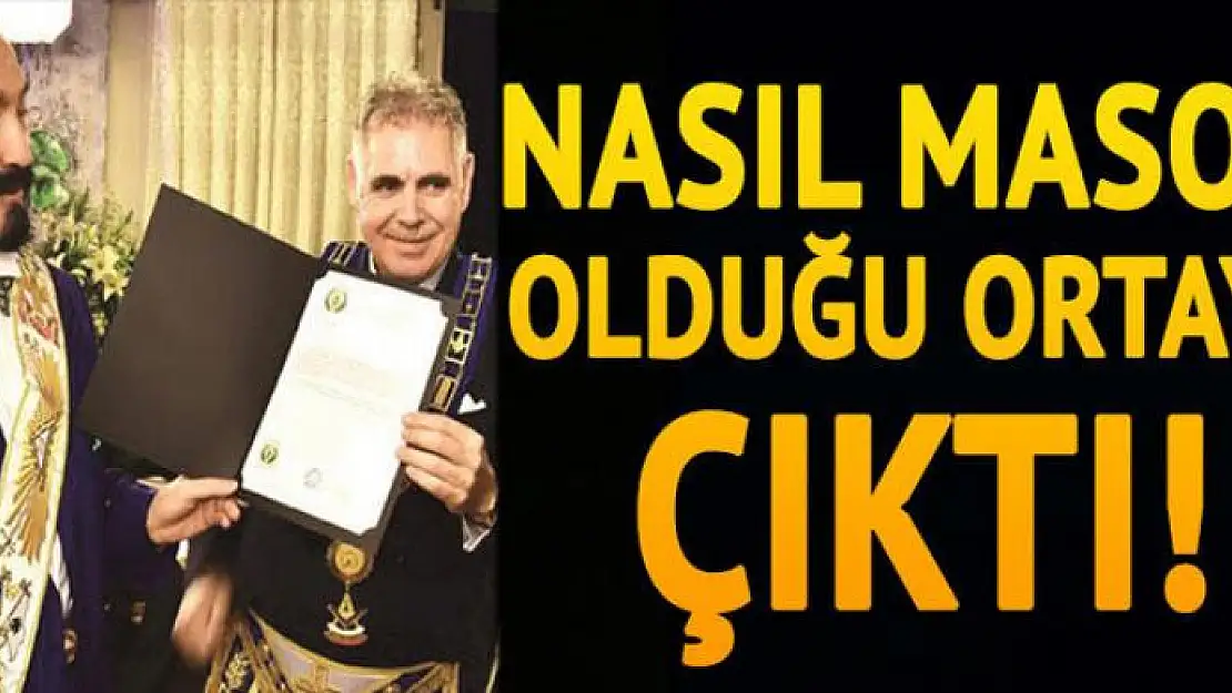 Nasıl mason olduğu ortaya çıktı!