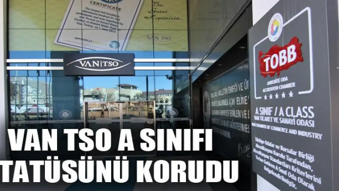 Van TSO A Sınıfı statüsünü korudu