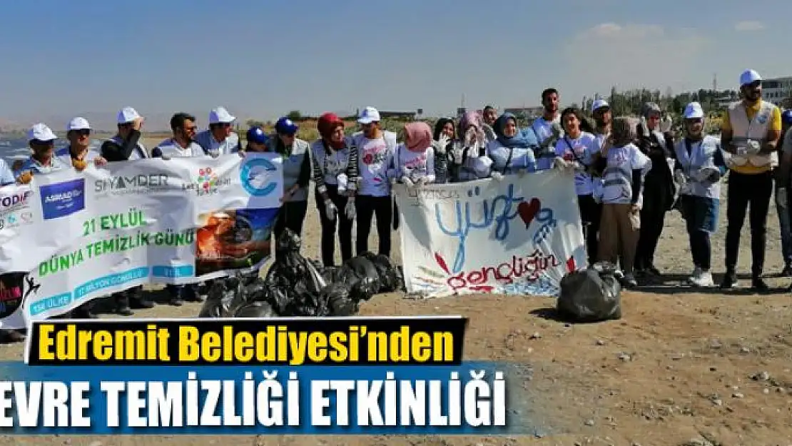 EDREMİT BELEDİYESİ'NDEN ÇEVRE TEMİZLİĞİ ETKİNLİĞİ