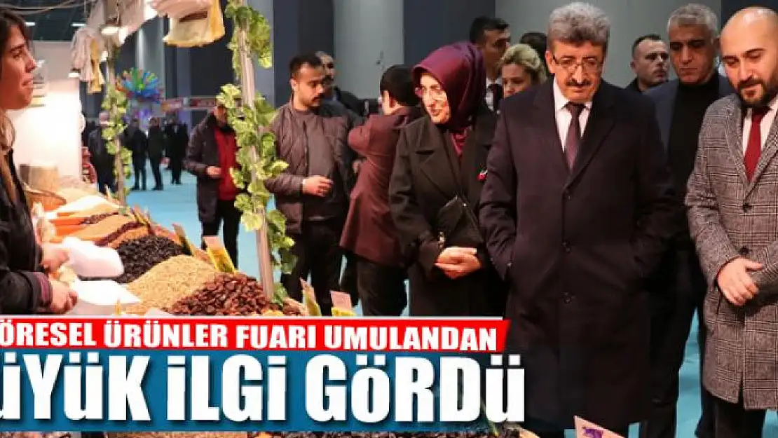 YÖRESEL ÜRÜNLER FUARI UMULANDAN BÜYÜK İLGİ GÖRDÜ