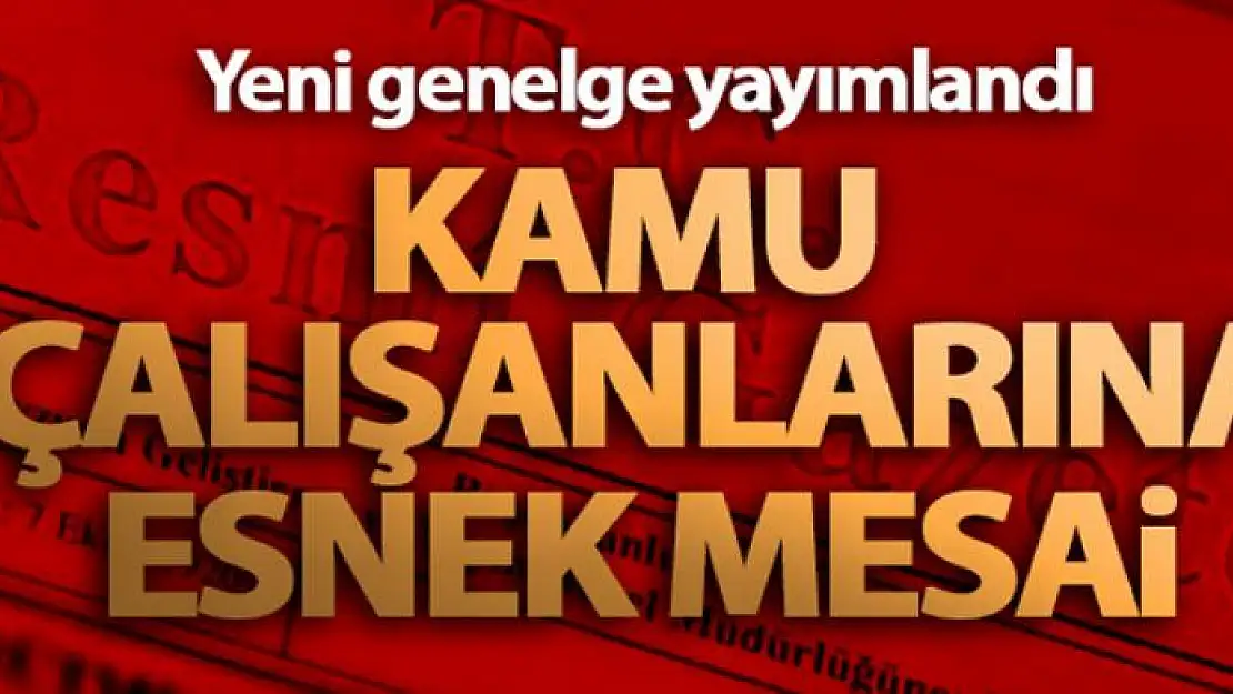 Kamu çalışanlarına esnek mesai geliyor