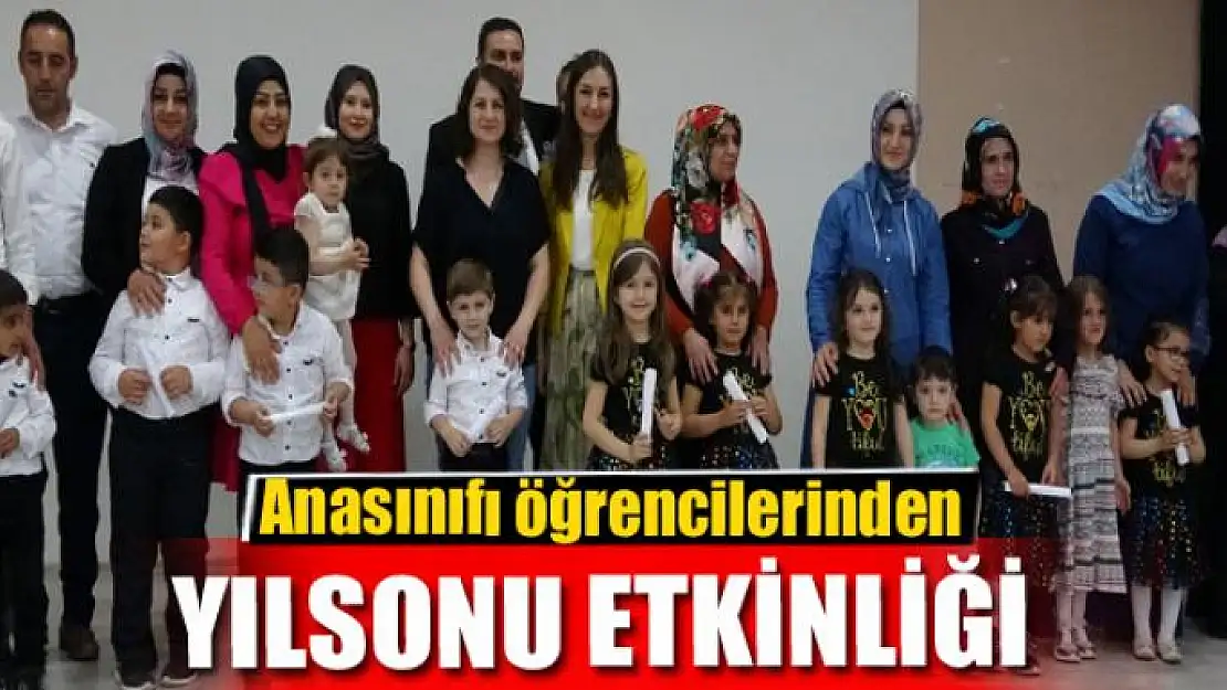 Anasınıfı öğrencilerinden yılsonu etkinliği