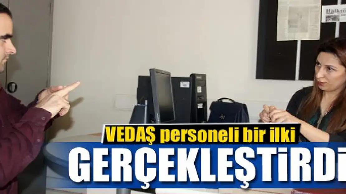 VEDAŞ personeli bir ilki gerçekleştirdi