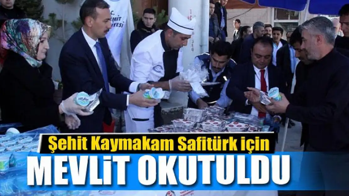 Şehit Kaymakam Safitürk için mevlit okutuldu