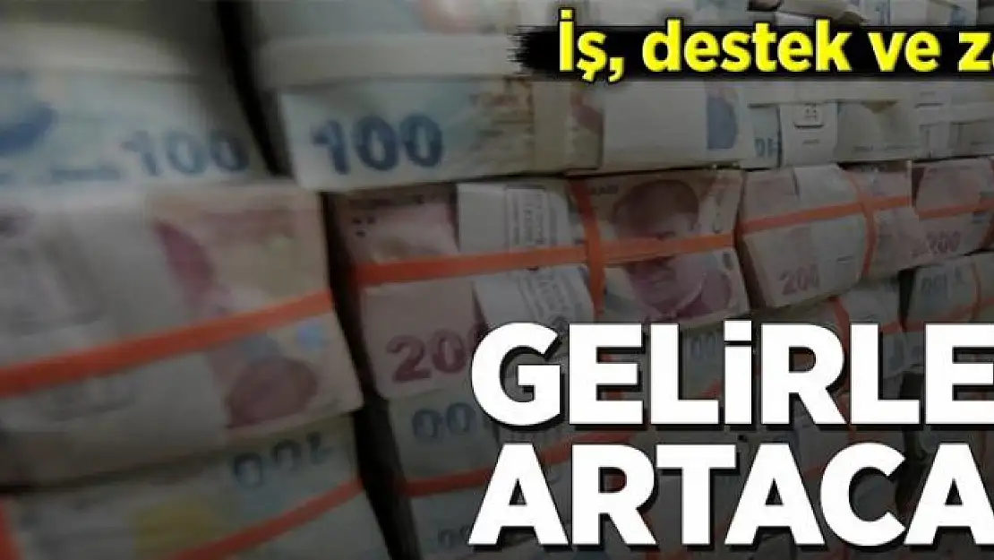 Gelirler artacak 