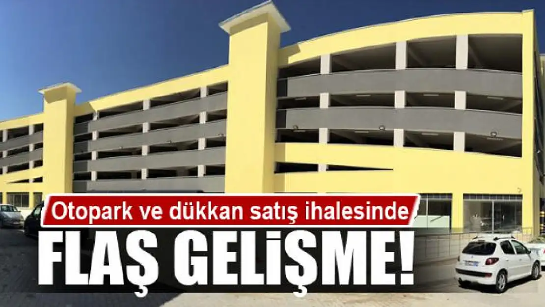 Otopark ve dükkan satış ihalesinde flaş gelişme!