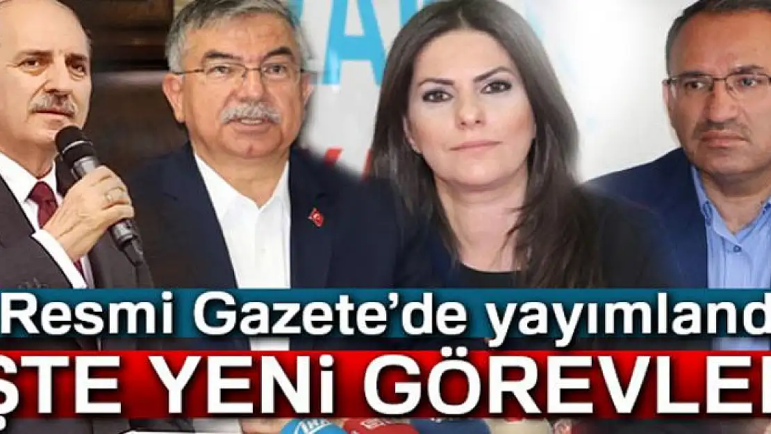 Resmi Gazete'de yayımlandı! İşte yeni görevleri...