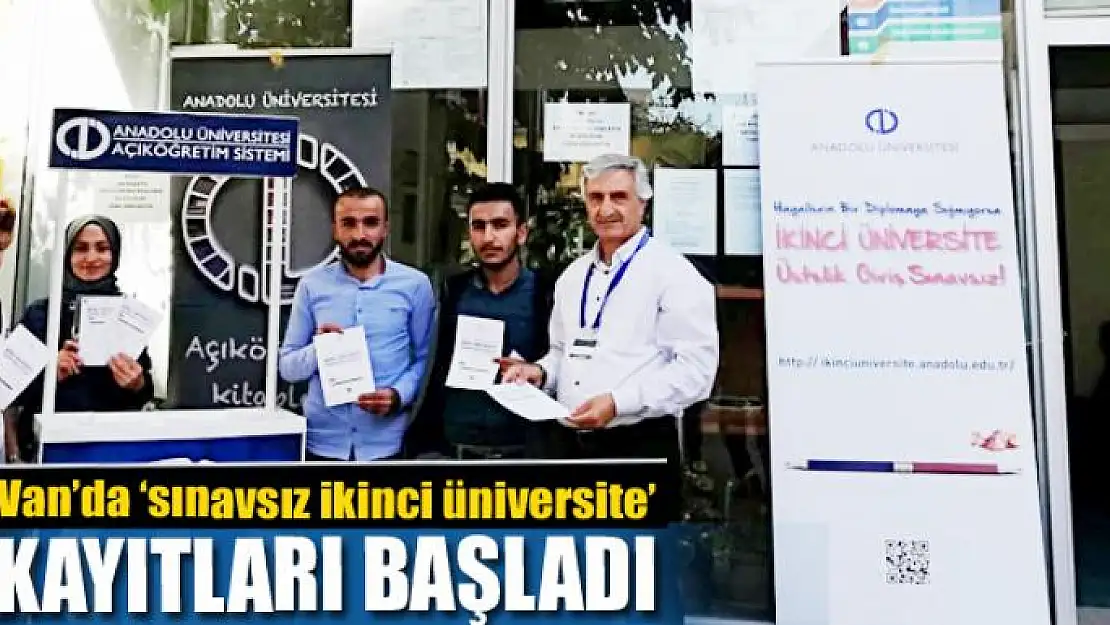 Van'da 'sınavsız ikinci üniversite' kayıtları başladı