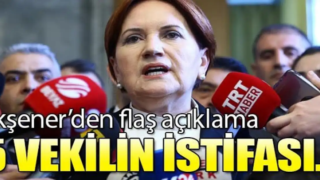 Akşener'den 'istifa' değerlendirmesi