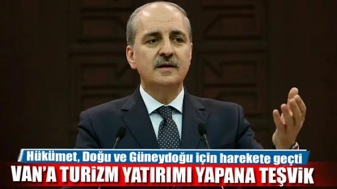 VAN'A TURİZM YATIRIMI YAPANA TEŞVİK