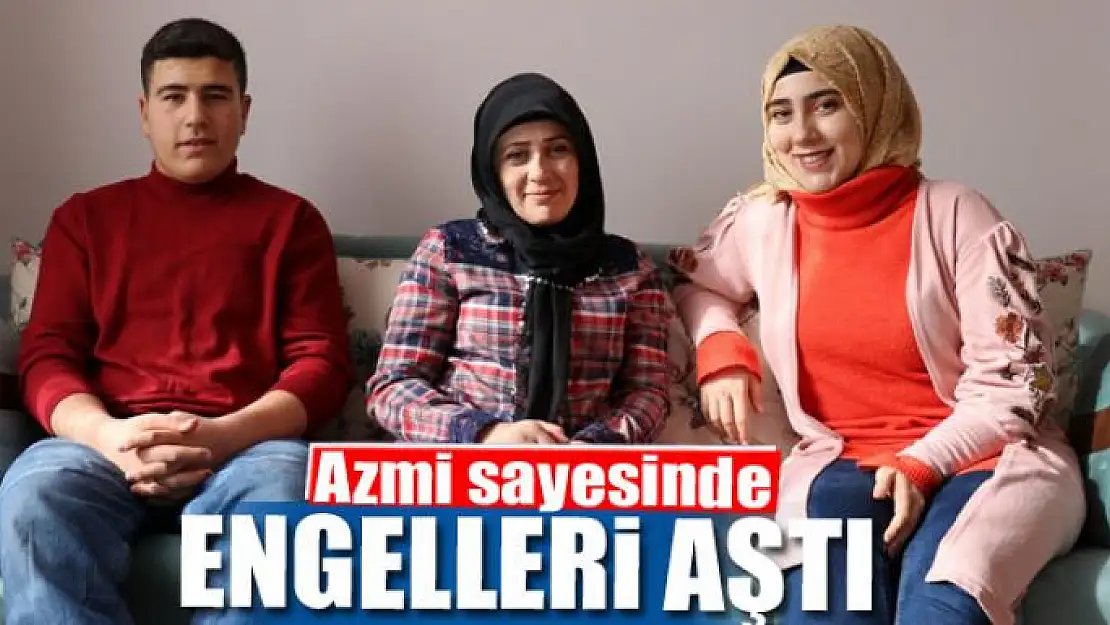 Azmi sayesinde engelleri aştı