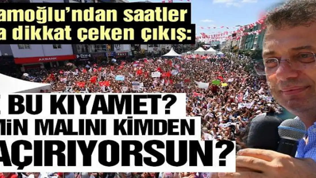 İmamoğlu: Ne bu kıyamet? Kimin malını kimden kaçırıyorsun?