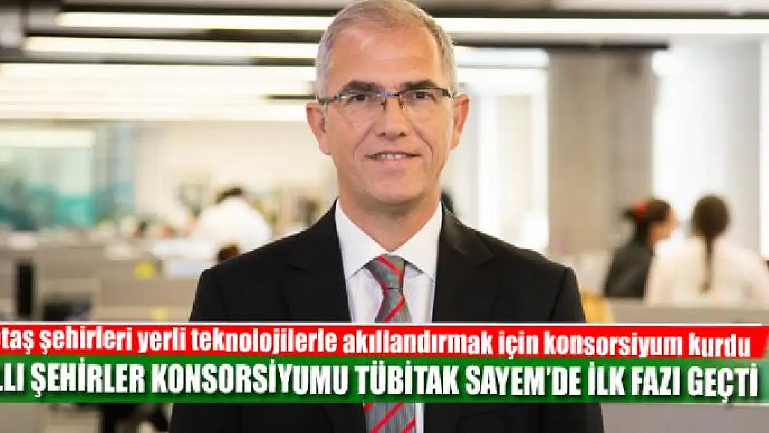 Akıllı Şehirler Konsorsiyumu TÜBİTAK SAYEM'de ilk fazı geçti