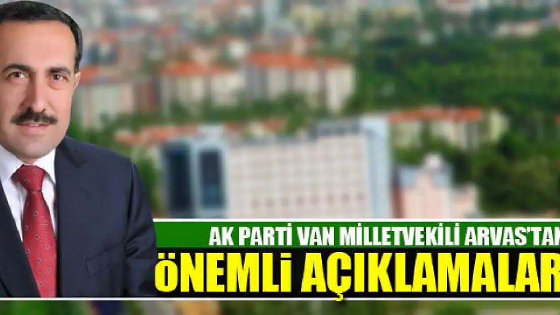 Arvas'tan önemli açıklamalar