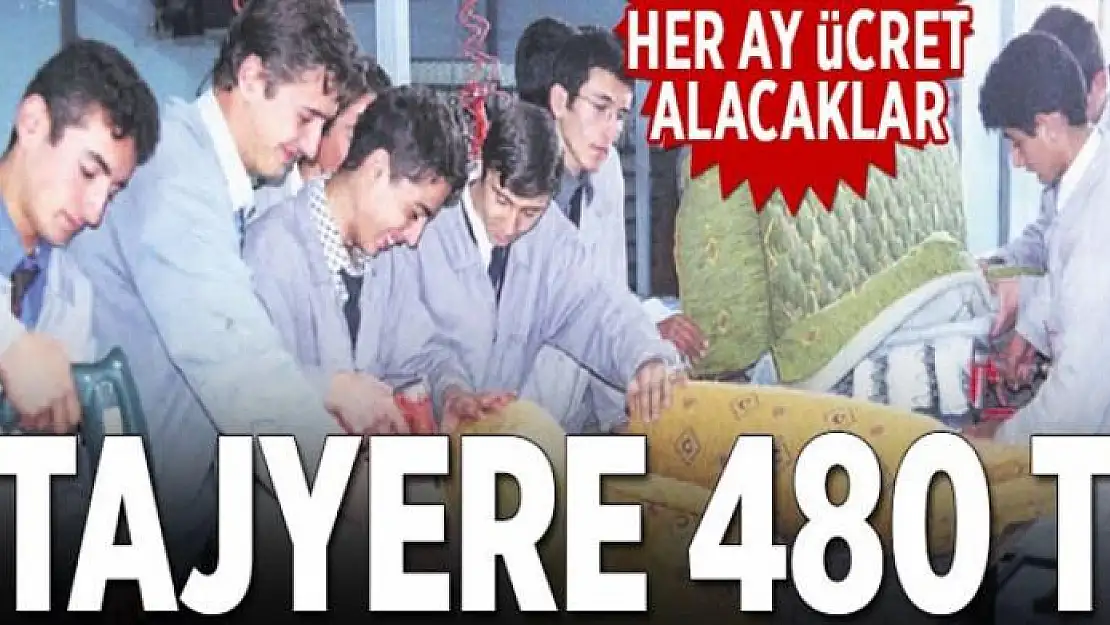 Stajyere 480 TL 