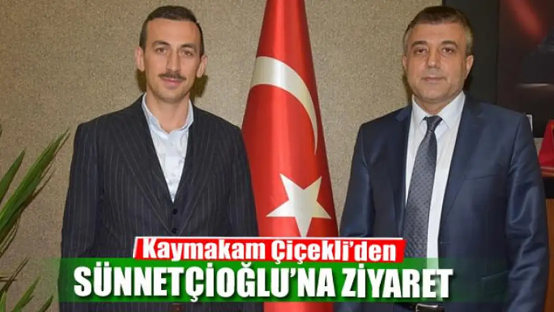 Kaymakam Çiçekli'den Müdür Sünnetçioğlu'na ziyaret