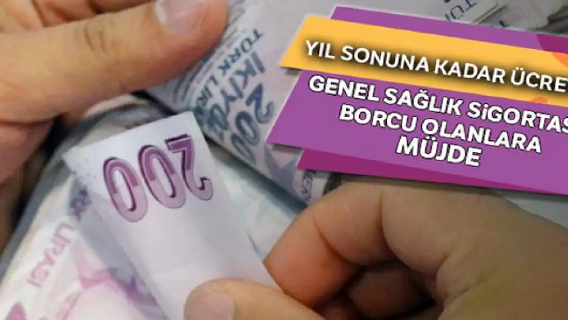 Genel Sağlık Sigortası borcu olanlara müjde