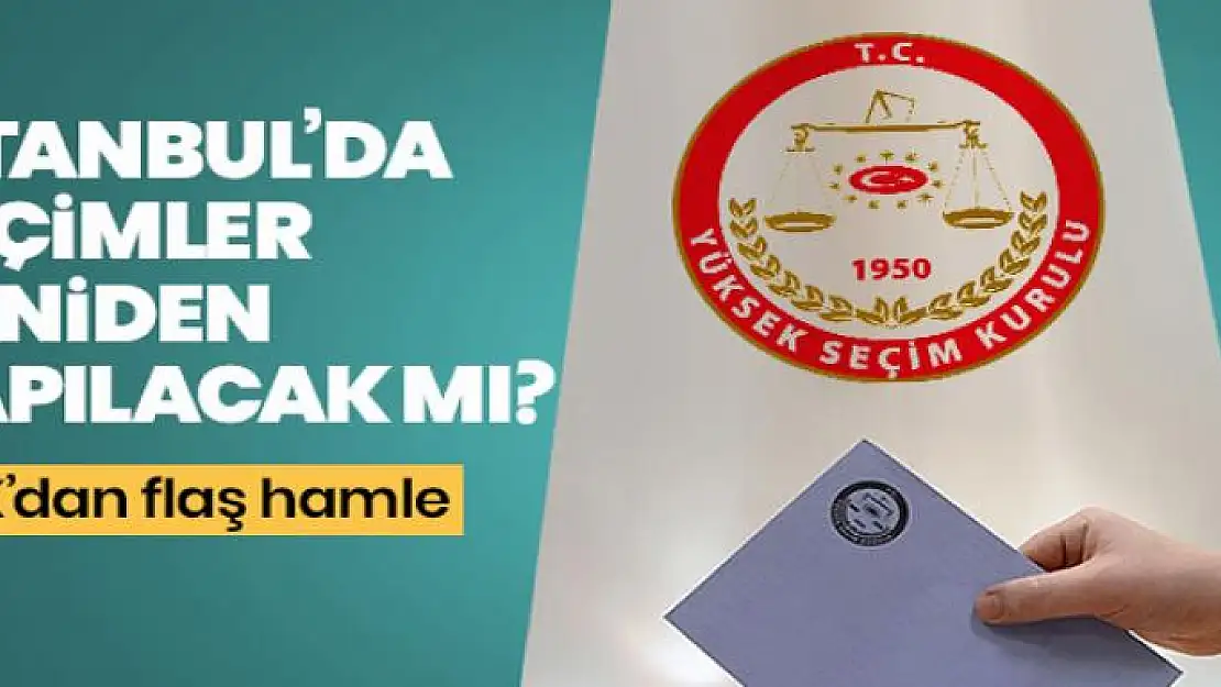 İstanbul seçimleri yenilenecek mi?