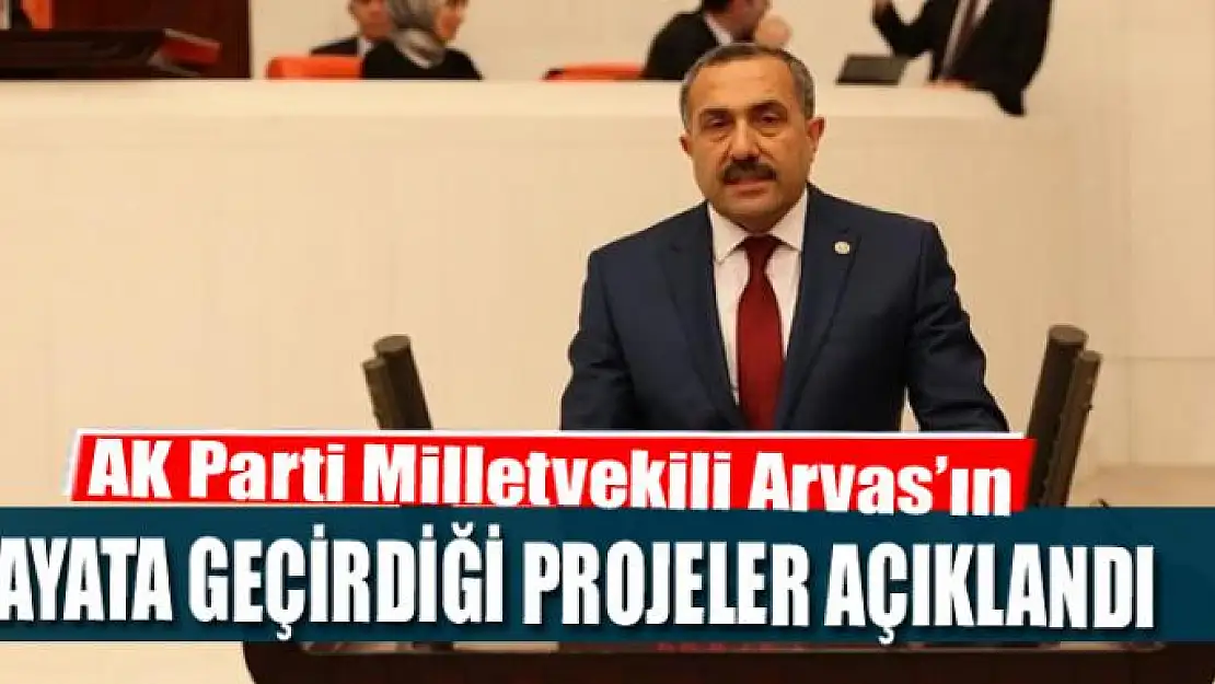 Arvas'ın hayata geçirdiği projeler açıklandı