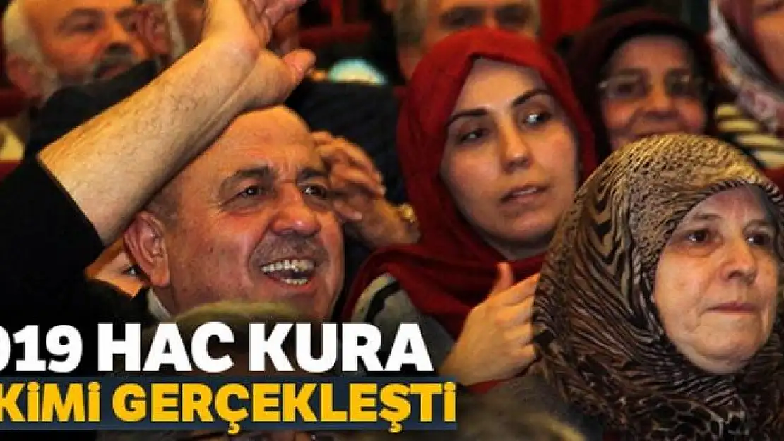 2019 yılı Hac Kura çekimi gerçekleşti