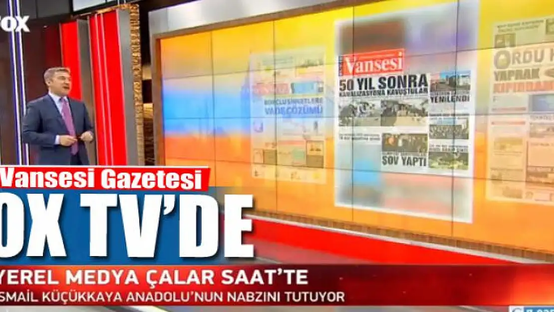 Vansesi Gazetesi Fox TV'de