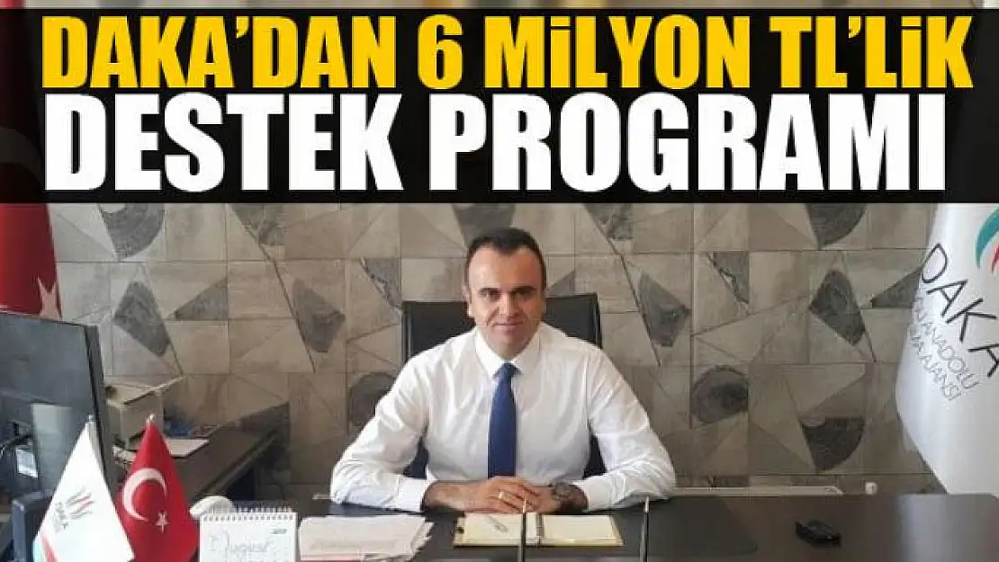 DAKA'DAN 6 MİLYON TL'LİK DESTEK PROGRAMI 