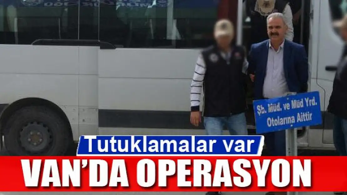 Van'da operasyon