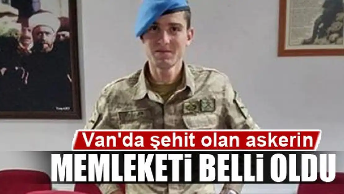 Van'da şehit olan askerin memleketi belli oldu