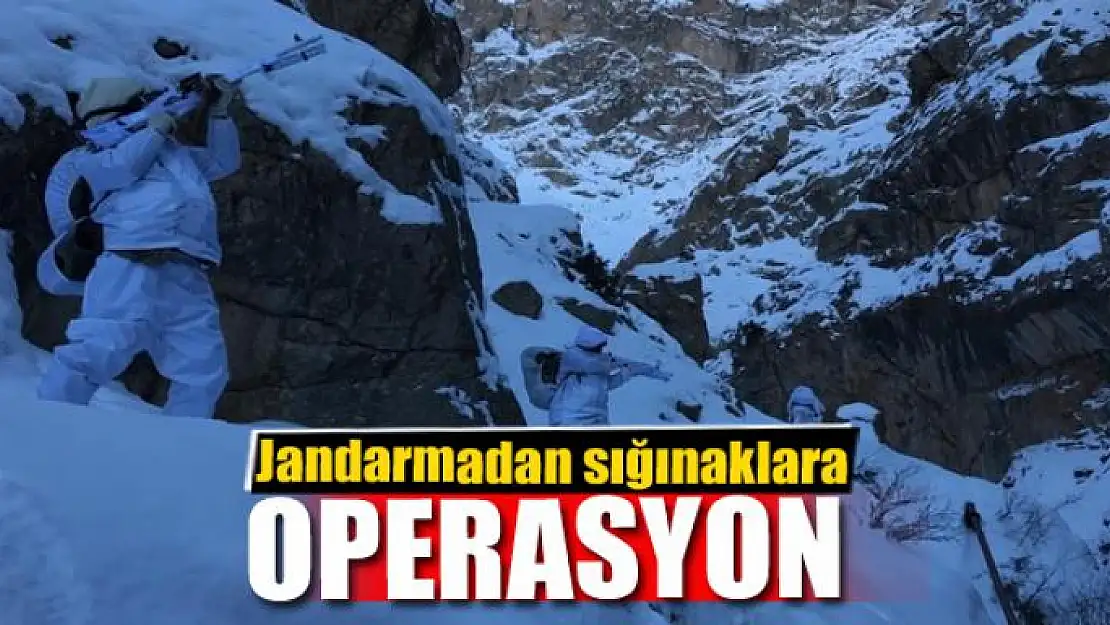 Jandarmadan sığınaklara operasyon