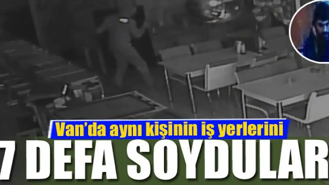 Aynı kişinin iş yerlerini 7 defa soydular 