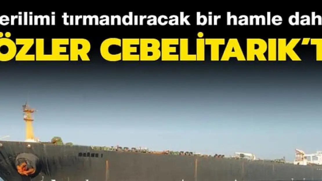 Gerilimi tırmandıracak bir hamle daha! Gözler Cebelitarık'ta