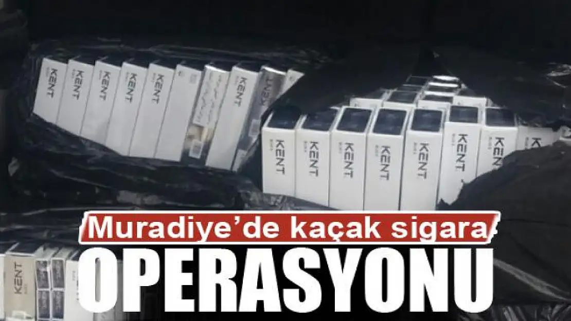 Muradiye'de kaçak sigara operasyonu