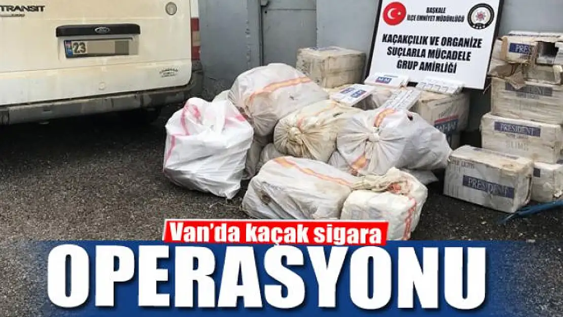 Van'da kaçak sigara operasyonu 