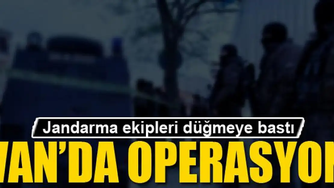 Van'da operasyon